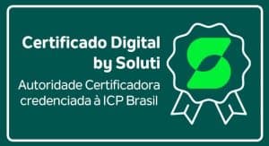 Certificado Digital by Soluti — Autoridade Certificadora credenciada à ICP Brasil